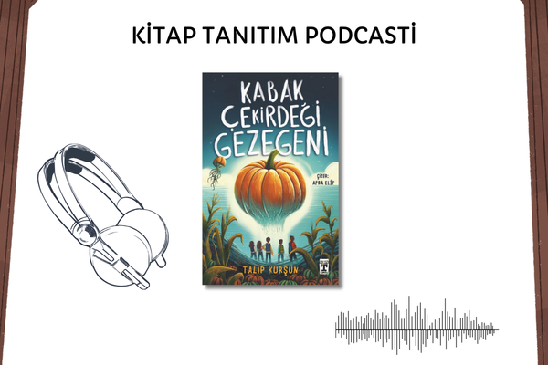 Kabak Çekirdeği Gezegeni Tanıtım Podcasti